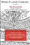 Opera Classics Library : Opera study guide and libretto : Boito : Mefistofele
