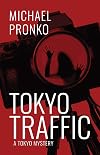 Tokyo Traffic (Detective Hiroshi Series Book 3)