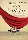 Declaring Your Worth: How to Receive Your Heavenly Inheritance