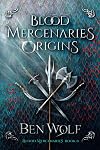 Blood Mercenaries Origins
