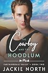 The Cowboy and the Hoodlum: A Gay M/M Cowboy Romance (Farthingdale Valley Book 2)