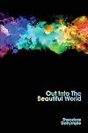 Out Into The Beautiful World