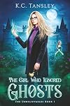 The Girl Who Ignored Ghosts