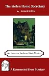 The Stolen Home Secretary: An Inspector Anthony Slade Mystery