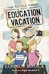 The Tuttle Twins and the Education Vacation