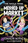 The Tuttle Twins and the Messed Up Market
