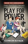 The Tuttle Twins and the Play for Power