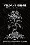 Verdant Gnosis: Cultivating the Green Path, Volume 2 (Viridis Genii Editions) - Catamara Rosarium