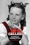 Called - The Making & Unmaking of a Nun