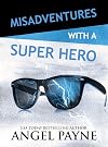 Misadventures with a Super Hero