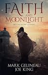 Faith and Moonlight (Volume 1)
