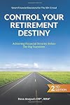 Control Your Retirement Destiny: Achieving Financial Security Before the Big Transition