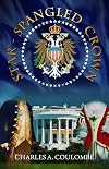 Star-Spangled Crown: A Simple Guide to the American Monarchy