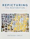 Repicturing the Restoration: New Art to Expand Our Understanding