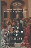 The Church of Christ: A Collection of Essays by Monsignor Joseph C. Fenton