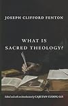 What Is Sacred Theology? (Thomist Tradition Series)