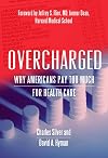 Overcharged: Why Americans Pay Too Much For Health Care