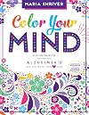 Color Your Mind: A Coloring Book for Those with Alzheimer's and the People Who Love Them