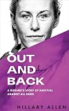 Out and Back: A Runner's Story of Survival Against All Odds