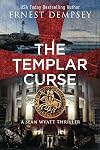 The Templar Curse: A Sean Wyatt Archaeological Thriller (Sean Wyatt Adventure)