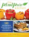 The PlantPure Kitchen: 130 Mouthwatering, Whole Food Recipes and Tips for a Plant-Based Life