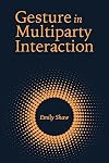 Gesture in multiparty interaction