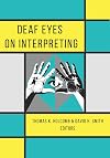 Deaf Eyes on Interpreting