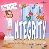 The "I" in Integrity! (The Leader I'll Be!) (The Leader I'll Be, 3)