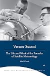 Verner Suomi: The Life and Work of the Founder of Satellite Meteorology