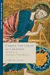 Christ the Logos of Creation: An Essay in Analogical Metaphysics