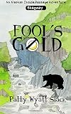 Fool's Gold (An Alaskan Inside Passage Adventure) (Volume 2)