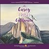 Casey Cruises California: California's Nine National Parks for Kids