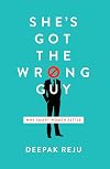She's Got the Wrong Guy: Why Smart Women Settle