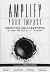 Amplify Your Impact: Coaching Collaborative Teams in PLCs (Instructional Leadership Development and Coaching Methods for Collaborative Learning) (Solutions)