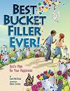 Best Bucket Filler Ever!: God's Plan for Your Happiness (Bucketfilling Books)