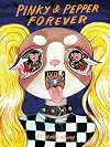 Pinky & Pepper Forever