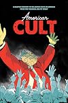 American Cult: A Graphic History of Religious Cults in America from the Colonial Era to Today