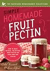 Simple Homemade Fruit Pectin (Backyard Renaissance) (The Backyard Renaissance Collection)