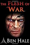 The Flesh of War (The Warsworn, #1)