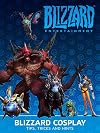 Blizzard Cosplay: Tips, Tricks and Hints