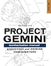 Project Gemini Familiarization Manual - Book One ( Sections 1-9 ) (The Gemini Manuals)