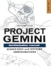 Project Gemini Familiarization Manual - Book Two ( Sections 10-16 ) (The Gemini Manuals)
