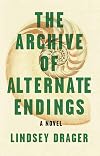 The Archive of Alternate Endings
