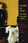 Trouble in Mind: the Short Story and Conflict