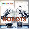 Robots (STEAM & Me)