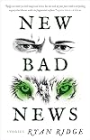 New Bad News (The Linda Bruckheimer Series in Kentucky Literature)