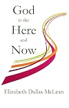 God in the Here and Now