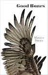 Good Bones: Poems