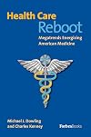 Health Care Reboot: Megatrends Energizing American Medicine