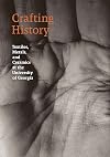 Crafting History: Textiles, Metals and Ceramics at the University of Georgia
